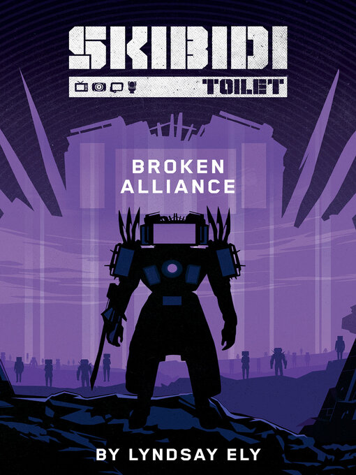 Title details for Broken Alliance (Skibidi Original Story #1) by Lyndsay Ely - Wait list